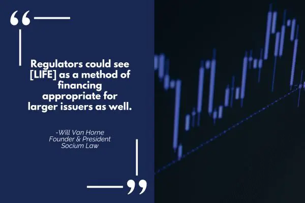 Will Van Horne Quote "Regulators could see LIFE as a method of financing appropriate for larger issuers as well"
