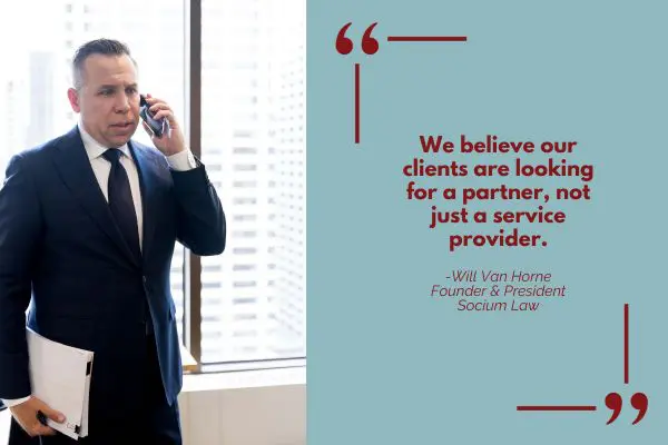Will Van Horne Quote We believe our clients are looking for a partner, not just a service provider"